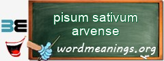 WordMeaning blackboard for pisum sativum arvense